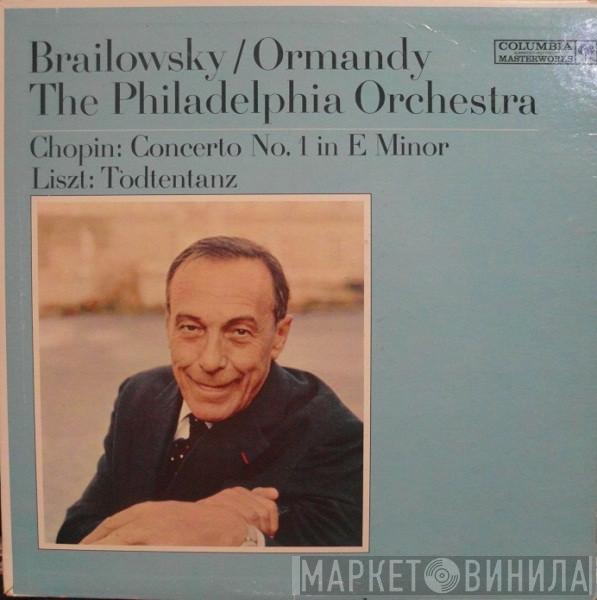/ Alexander Brailowsky , Eugene Ormandy  The Philadelphia Orchestra  - Chopin: Concerto No. 1 In E Minor · Liszt: Todtentanz