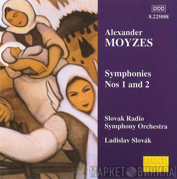 / Alexander Moyzes , Slovak Radio Symphony Orchestra  Ladislav Slovák  - Symphonies Nos 1 and 2