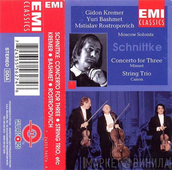 / Alfred Schnittke , Gidon Kremer , Yuri Bashmet , Mstislav Rostropovich  Moscow Soloists  - Concerto For Three - String Trio