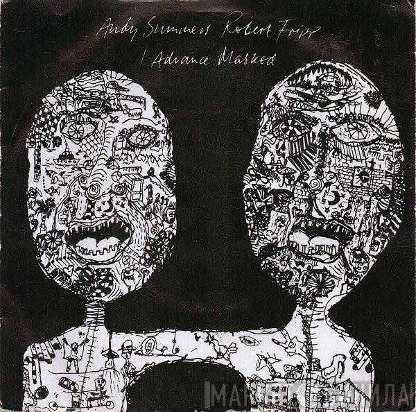 / Andy Summers  Robert Fripp  - I Advance Masked