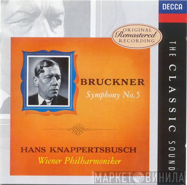 / Anton Bruckner , Hans Knappertsbusch  Wiener Philharmoniker  - Symphony No. 5