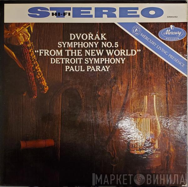 / Antonín Dvořák , Detroit Symphony Orchestra  Paul Paray  - Symphony No. 5 “From The New World”