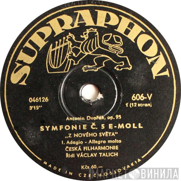 / Antonín Dvořák , The Czech Philharmonic Orchestra  Václav Talich  - Symfonie Č. 5 E-Moll „Z Nového Světa“, Op. 95