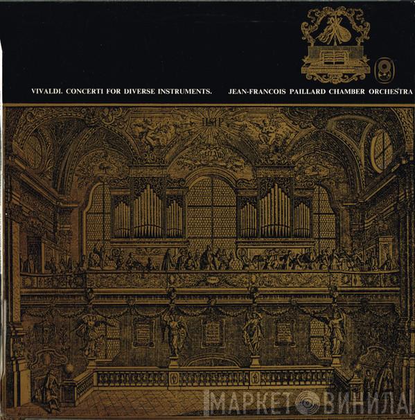 / Antonio Vivaldi  Orchestre De Chambre Jean-François Paillard  - Concerti For Diverse Instruments