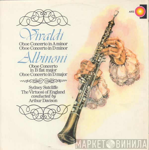 / Antonio Vivaldi - Tomaso Albinoni , Sidney Sutcliffe Conducted By The Virtuosi Of England  Arthur Davison  - Oboe Concertos