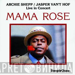/ Archie Shepp  Jasper Van't Hof  - Mama Rose: Live In Concert
