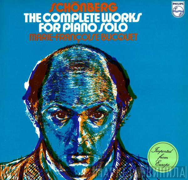 / Arnold Schoenberg  Marie-Françoise Bucquet  - The Complete Works For Piano Solo