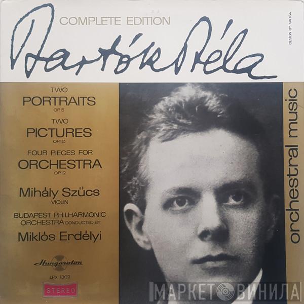 / Béla Bartók , Mihály Szűcs , The Budapest Philharmonic Orchestra  Miklós Erdélyi  - Two Portraits Op. 5 - Two Pictures Op. 10 - Four Pieces For Orchestra Op. 12