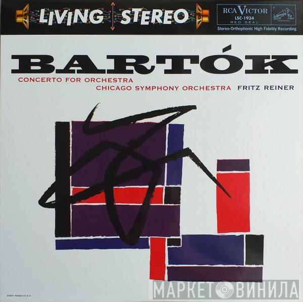 / Béla Bartók , The Chicago Symphony Orchestra  Fritz Reiner  - Concerto For Orchestra