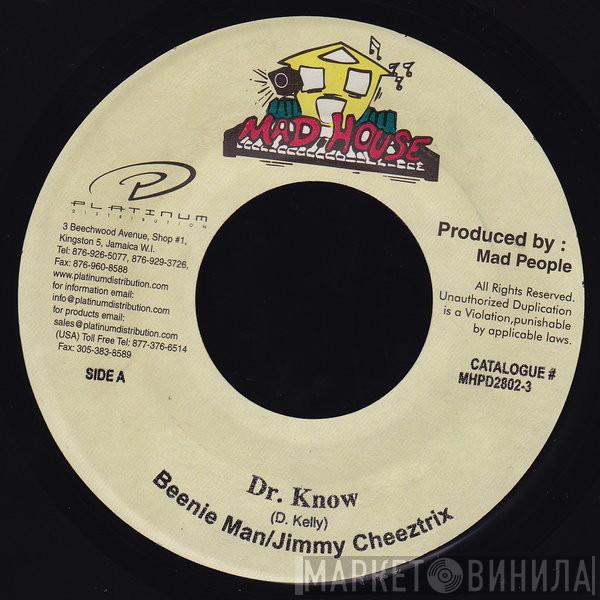 / Beenie Man  Jimmy Cheeztrix  - Dr. Know