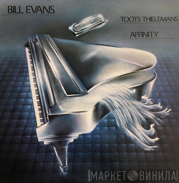 / Bill Evans  Toots Thielemans  - Affinity