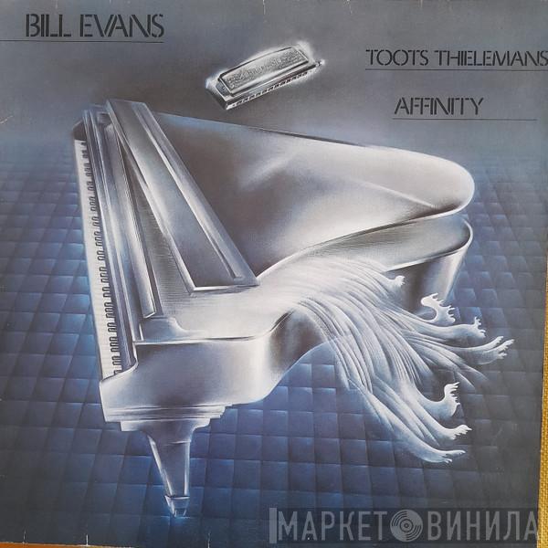 / Bill Evans  Toots Thielemans  - Affinity