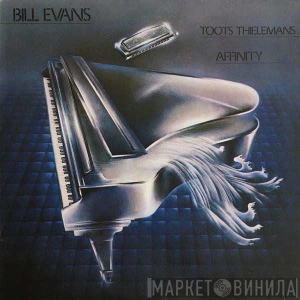 / Bill Evans  Toots Thielemans  - Affinity