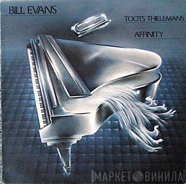 / Bill Evans  Toots Thielemans  - Affinity