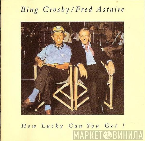 / Bing Crosby  Fred Astaire  - How Lucky Can You Get?