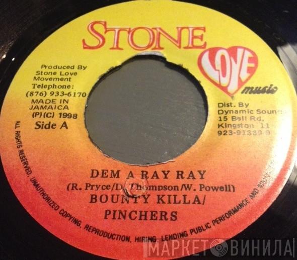 / Bounty Killer  Pinchers  - Dem A Ray Ray