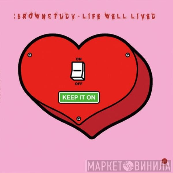 :Brownstudy - Life Well Lived