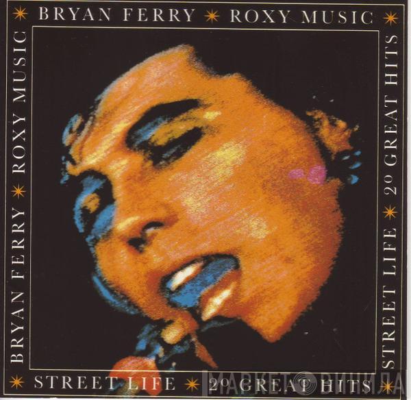 / Bryan Ferry  Roxy Music  - Street Life: 20 Great Hits