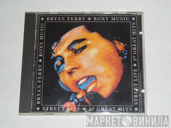 / Bryan Ferry  Roxy Music  - Street Life - 20 Great Hits