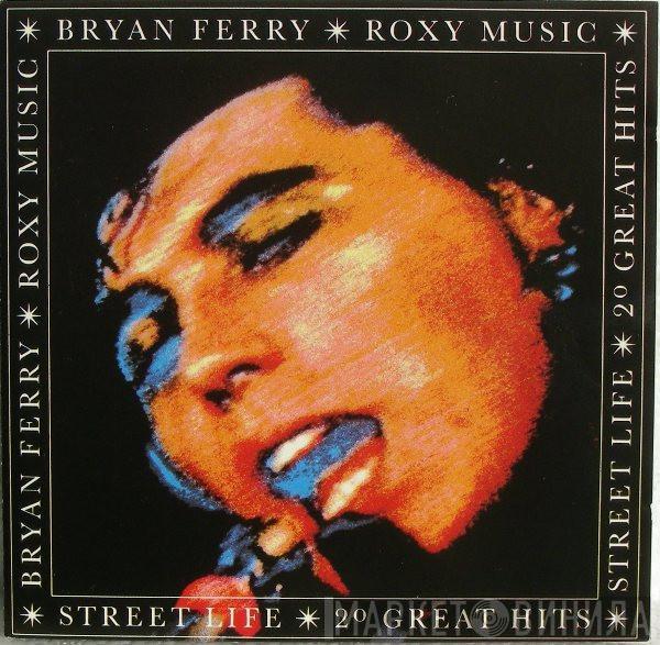 / Bryan Ferry  Roxy Music  - Street Life - 20 Great Hits