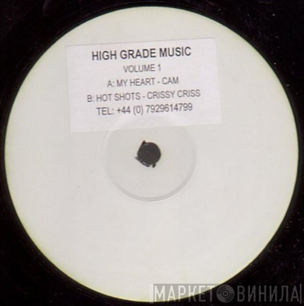 / Cam   Crissy Criss  - Higher Grade Music Volume 1
