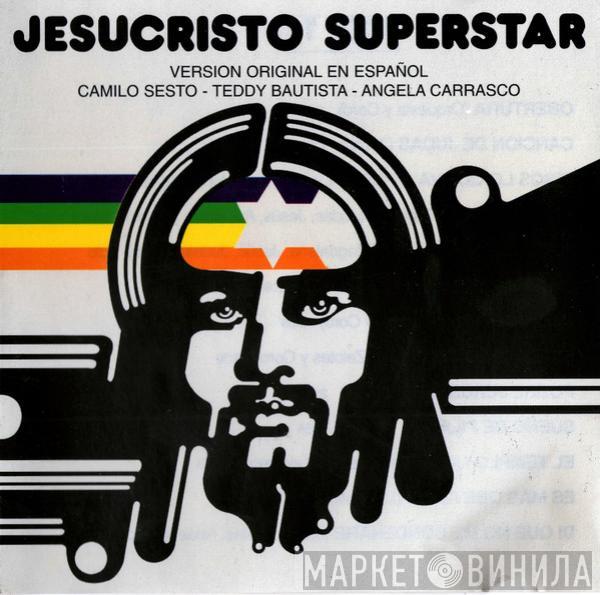 / Camilo Sesto , Teddy Bautista  Angela Carrasco  - Jesucristo Superstar (Versión Original En Español)