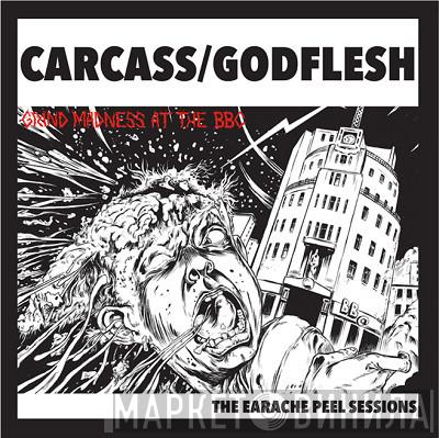 / Carcass  Godflesh  - Grind Madness At The BBC - The Earache Peel Sessions