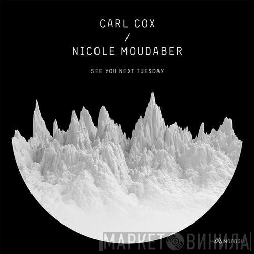 / Carl Cox  Nicole Moudaber  - See You Next Tuesday EP