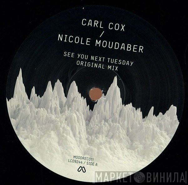 / Carl Cox  Nicole Moudaber  - See You Next Tuesday