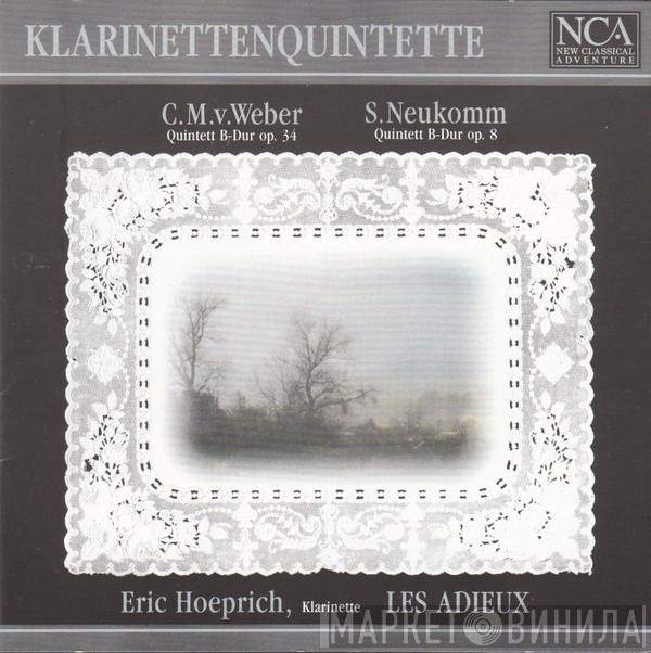 / Carl Maria von Weber - Sigismund Neukomm , Eric Hoeprich  Les Adieux  - Klarinettenquintette