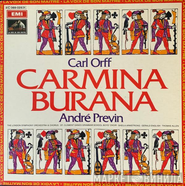/ Carl Orff , André Previn & The London Symphony Orchestra , London Symphony Chorus , St. Clement Danes Grammar School Boys' Choir , Sheila Armstrong , Gerald English  Thomas Allen  - Carmina Burana