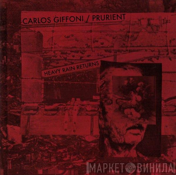 / Carlos Giffoni  Prurient  - Heavy Rain Returns