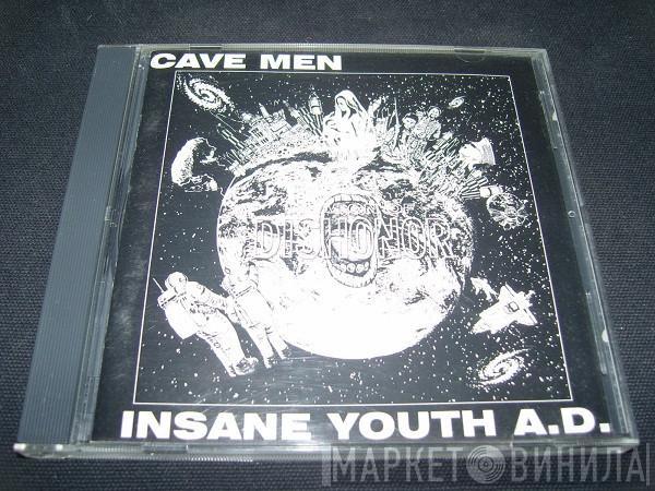 / Cave Men  Insane Youth  - Reason Of Dishonor