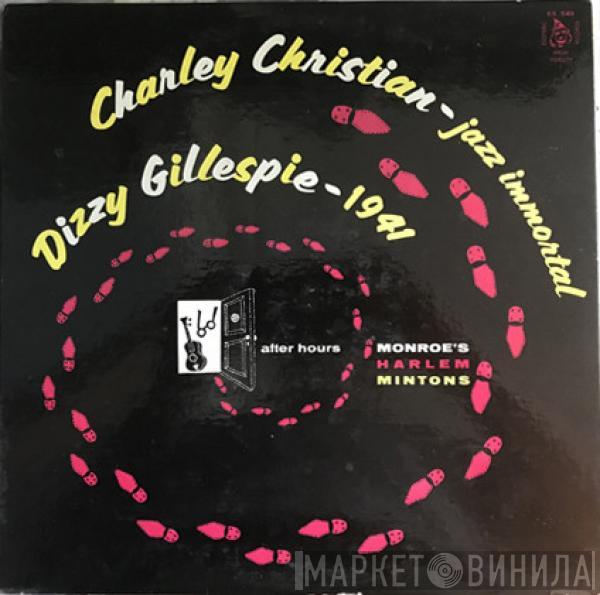 / Charlie Christian  Dizzy Gillespie  - Jazz Immortal - After Hours Monroe's Harlem Mintons