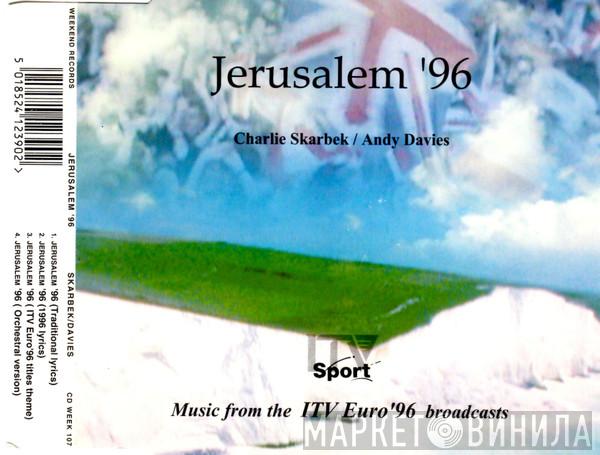 / Charlie Skarbek  Andy Davies  - Jerusalem '96