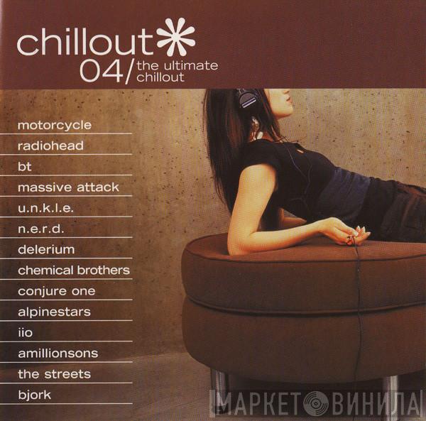  - Chillout 04/The Ultimate Chillout