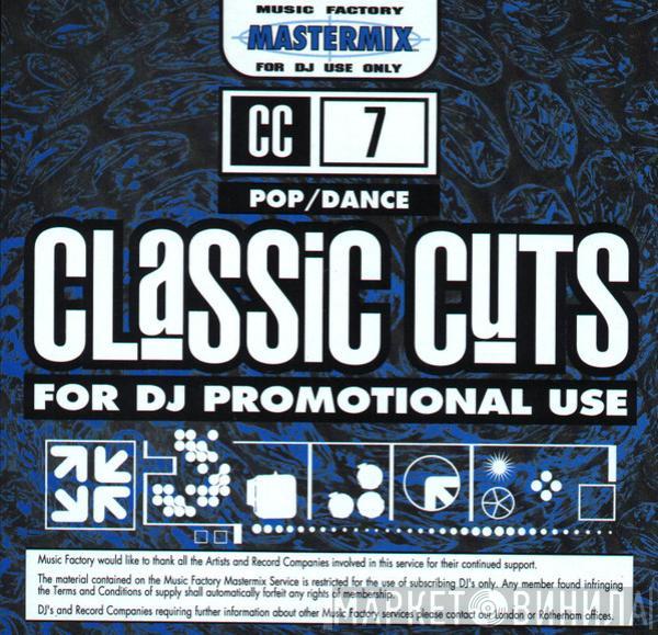  - Classic Cuts 7 - Pop/Dance
