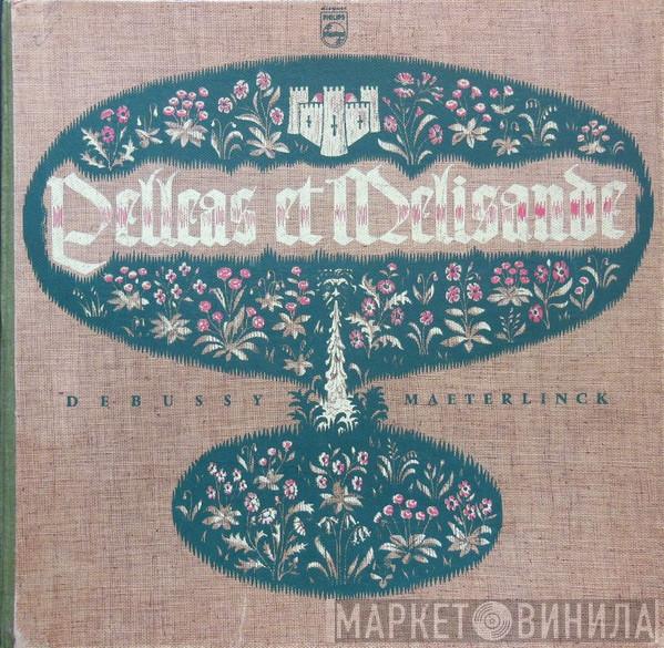 / Claude Debussy Conduit L' Jean Fournet  Orchestre Des Concerts Lamoureux  - Pelléas Et Mélisande