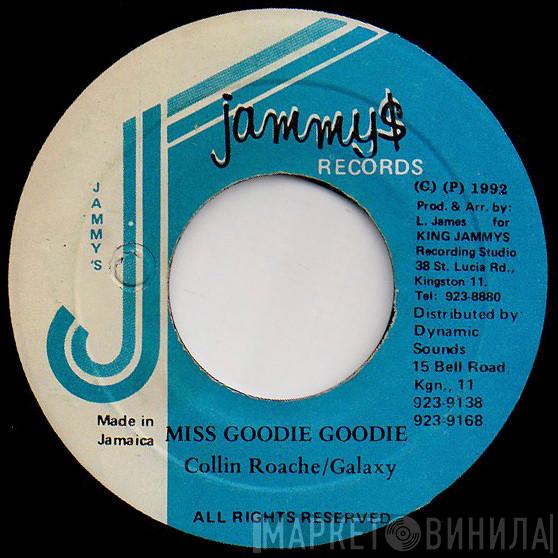 / Colin Roach  Galaxy P  - Miss Goodie Goodie