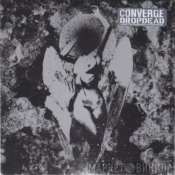/ Converge  Dropdead  - Split