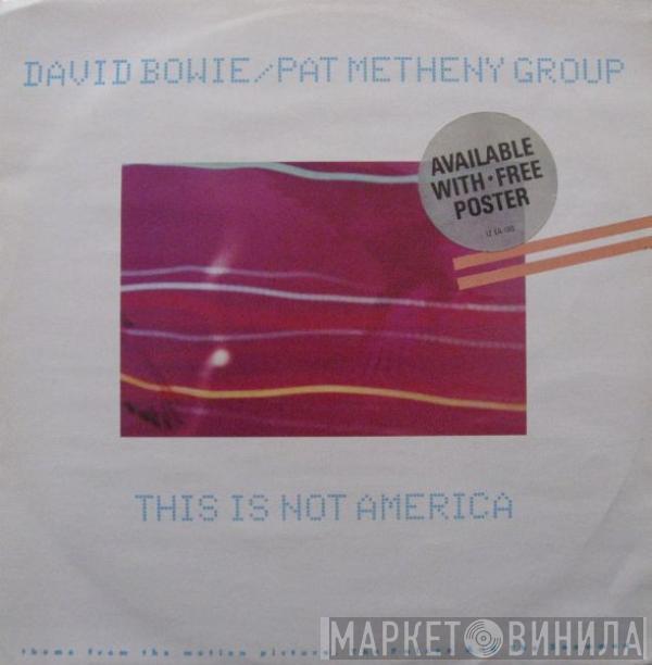 / David Bowie  Pat Metheny Group  - This Is Not America