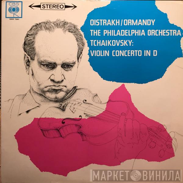 / David Oistrach , Eugene Ormandy , The Philadelphia Orchestra  Pyotr Ilyich Tchaikovsky  - Violin Concerto In D