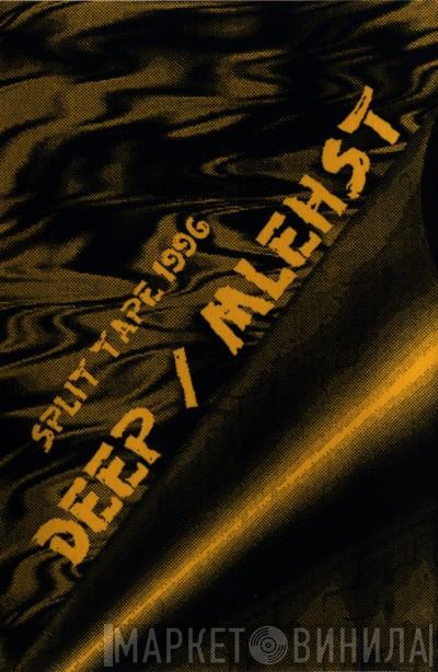 / Deep   Mlehst  - Split Tape 1996