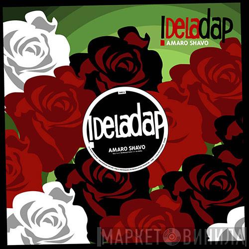 !Deladap - Amaro Shavo