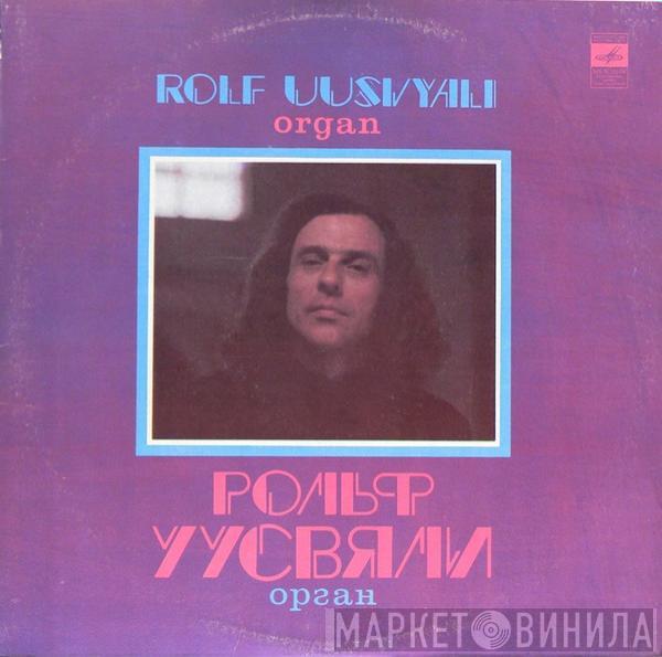 / Dieterich Buxtehude  Rolf Uusväli  - Рольф Уусвяли, Орган