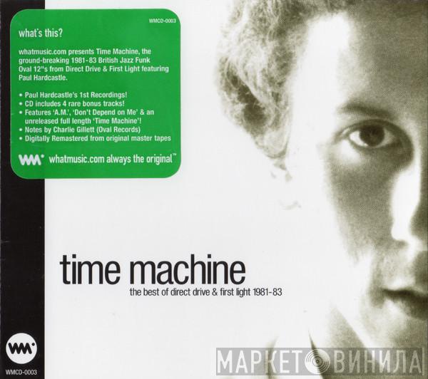 / Direct Drive   First Light   - Time Machine - The Best Of Direct Drive & First Light 1981-83