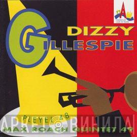 / Dizzy Gillespie  Max Roach Quintet  - Pleyel 48 + Max Roach Quintet 49