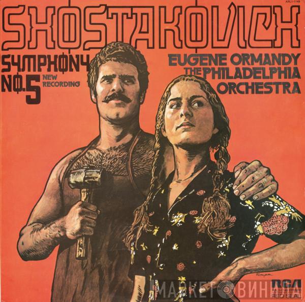 / Dmitri Shostakovich • The Philadelphia Orchestra  Eugene Ormandy  - Symphony No. 5 (New Recording)