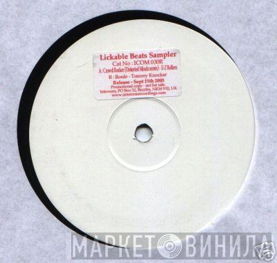 / E-Z Rollers  Tommy Knocker  - Lickable Beats Sampler