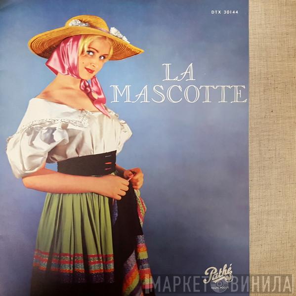 / Edmond Audran - Michel Dens ✽ Liliane Berton ✽ Claude Devos ✽ Albert Duvaleix , René Hérent ✽ Nadine Renaux Et Choeur Raymond Saint-Paul Direction Orchestre Jules Gressier  Jules Gressier  - La Mascotte